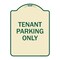 Signmission Reserved Parking Tenant Parking Heavy-Gauge Aluminum Architectural Sign, 24" x 18", TG-1824-23032 A-DES-TG-1824-23032 - alternate 1